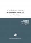 Voluntad, Capacidad y Autonomía de la Persona en el Mundo Actual. Psiquiatría y ley. Documentos Córdoba 2013